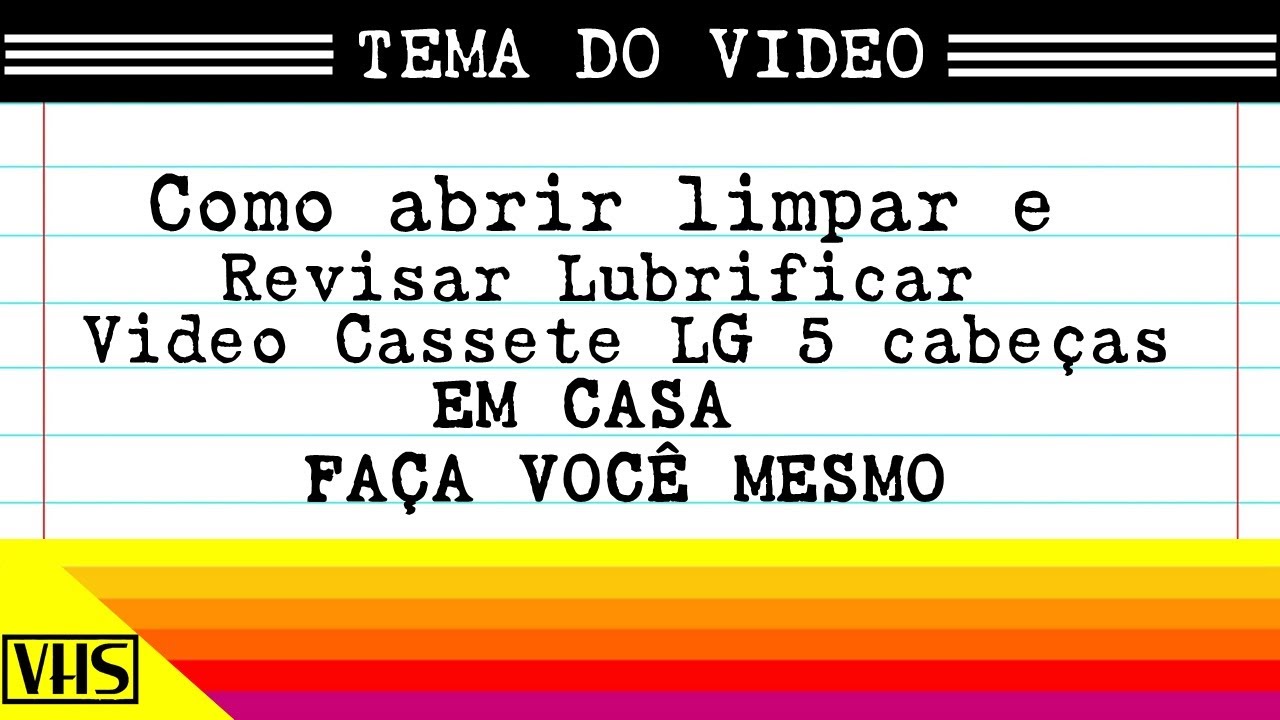 Como abrir, limpar , lubrificar e revisar Video Cassete LG 5 cabeças