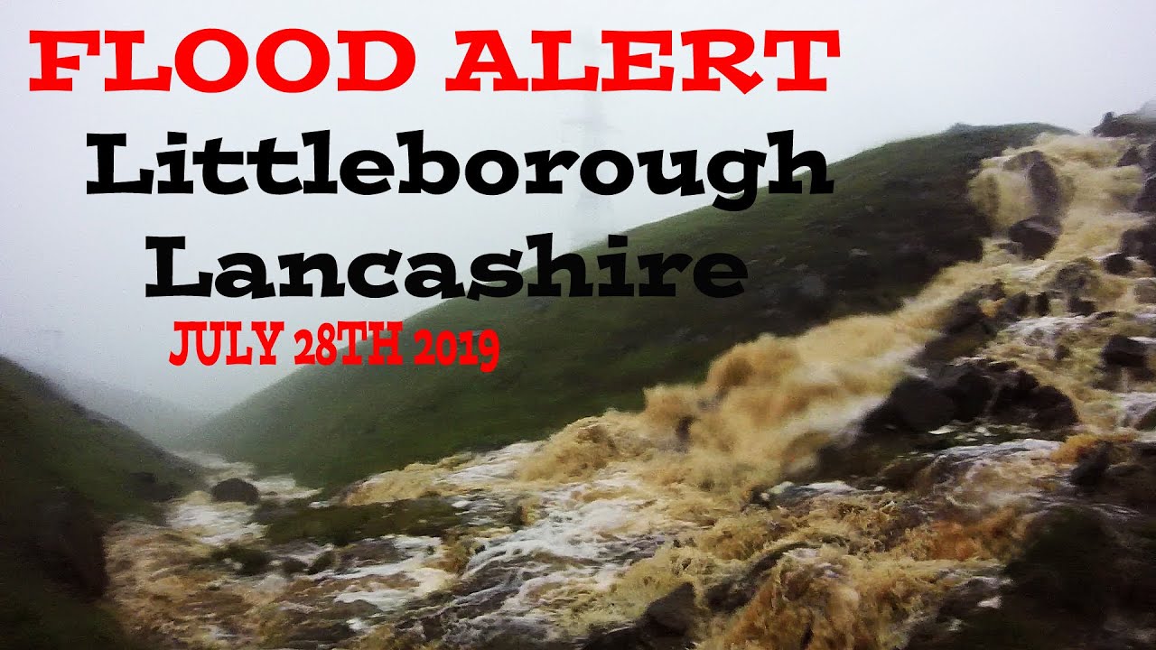 Littleborough on Flood alert. 28/7/19