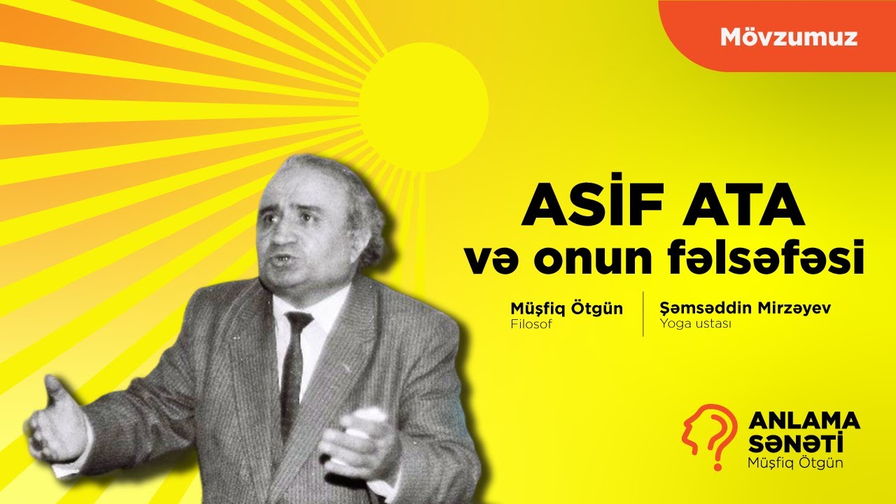 Asif Ata və onun fəlsəfəsi