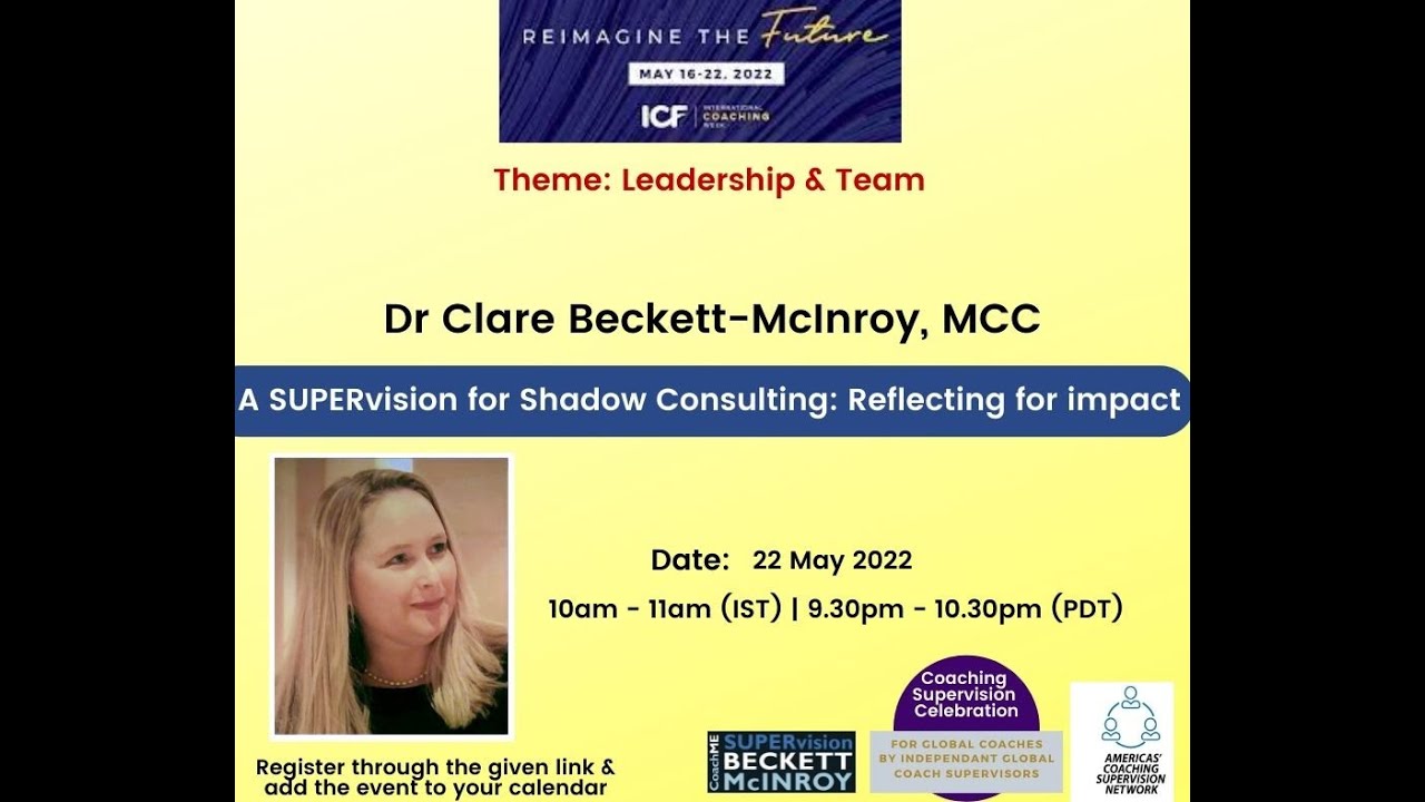 ICW 2022-Coaching Supervision Celebration- A SUPERvision for Shadow Consulting:Reflecting for impact