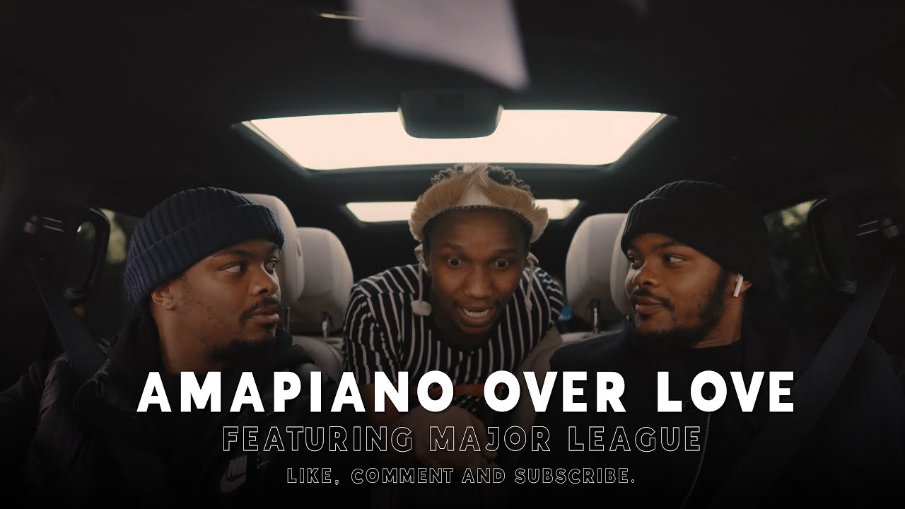 Amapiano Over Love. w/ Major League djz
