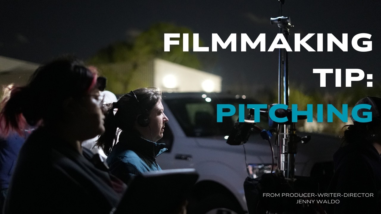 Filmmaking Tip: Doing a Verbal Pitch