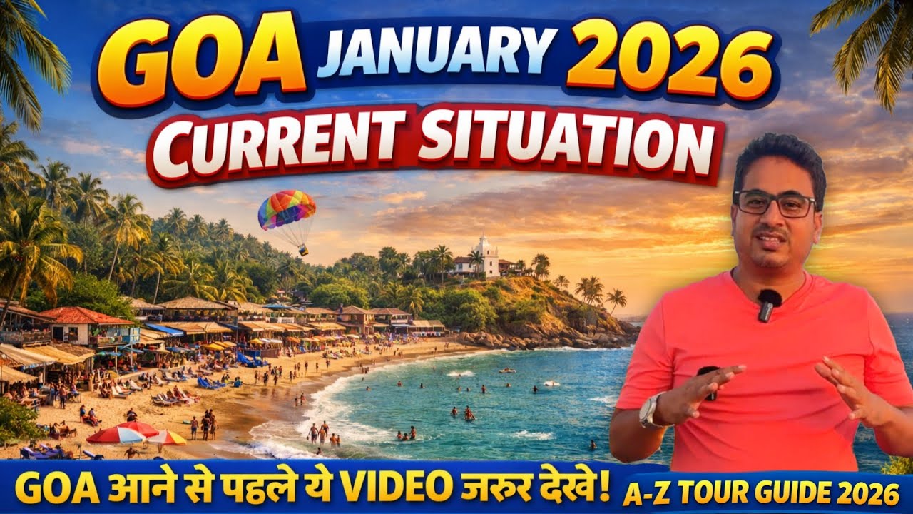 Goa Trip In January 2026 | Goa Current Situation | A-Z Tour Guide | Goa Tour Plan Guide | Goa Trip