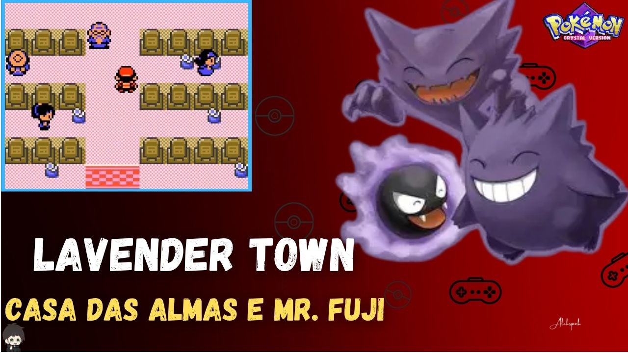 LAVENDER, CASA DAS ALMAS e TORRE DE RADIO Pokémon Crystal DLC 07#