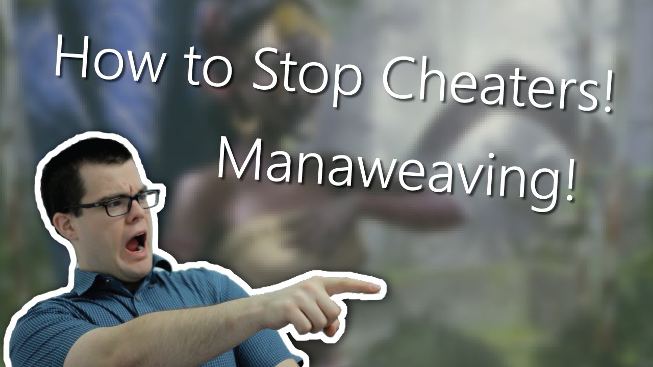 How to Stop Cheaters in MTG - Mana Weaving!