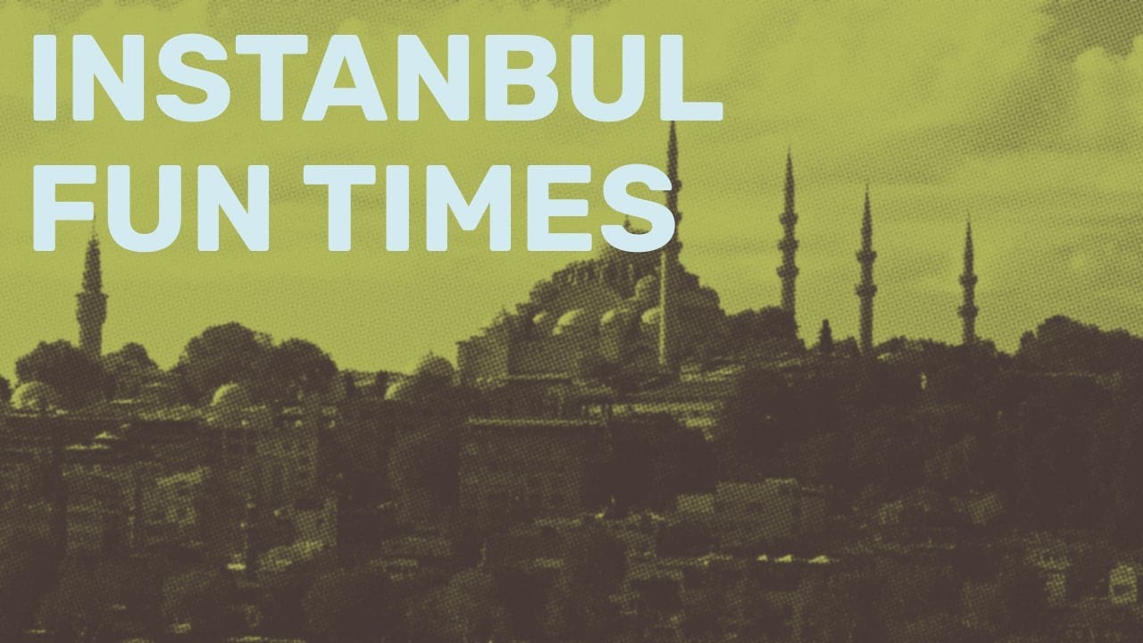 Fun Times in Istanbul, Turkey - Istanbul is amazing! 🇹🇷