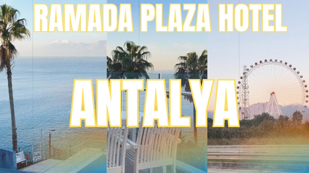 ANTALYA TURKEY | RAMADA PLAZA HOTEL TOUR | SEASIDE VIEW ROOM | 4K | 2022