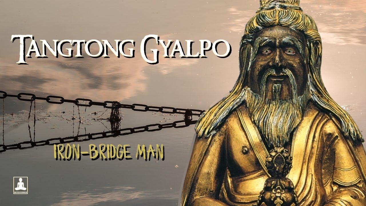 The short biography of Tangtong Gyalpo