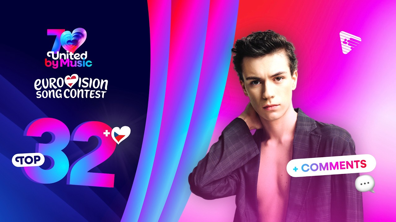Eurovision 2026: My Top 32 - New: 🇨🇿 (Comments + Ratings)