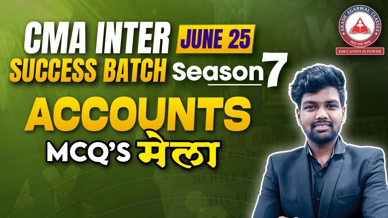 CMA Intermediate June 25 | SUCCESS BATCH Season 7 ACCOUNTS MCQ's Mela | AAC
