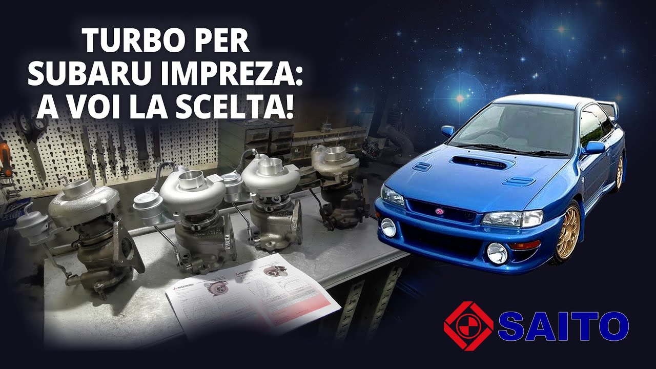Turbo per Subaru Impreza: a voi la scelta!