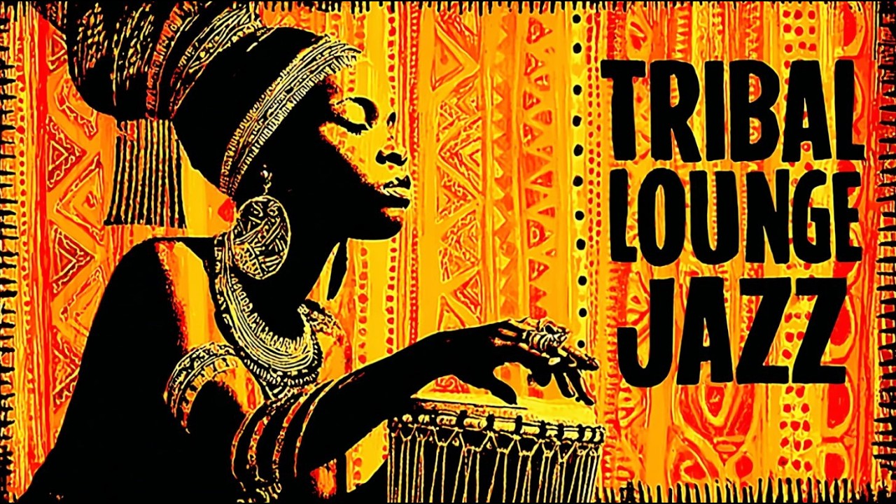 Tribal Lounge Jazz – Sacred Noir Grooves | After Dark Afrobeat (2 Hour Session)