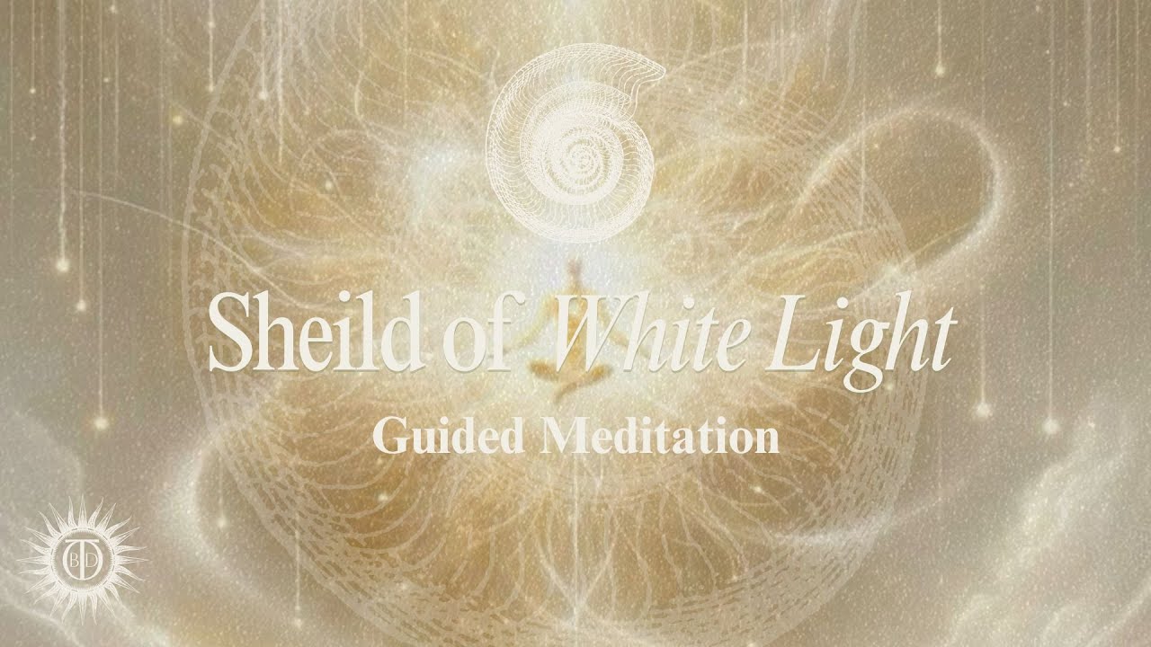 White Light Protective Shield | Guided Meditation