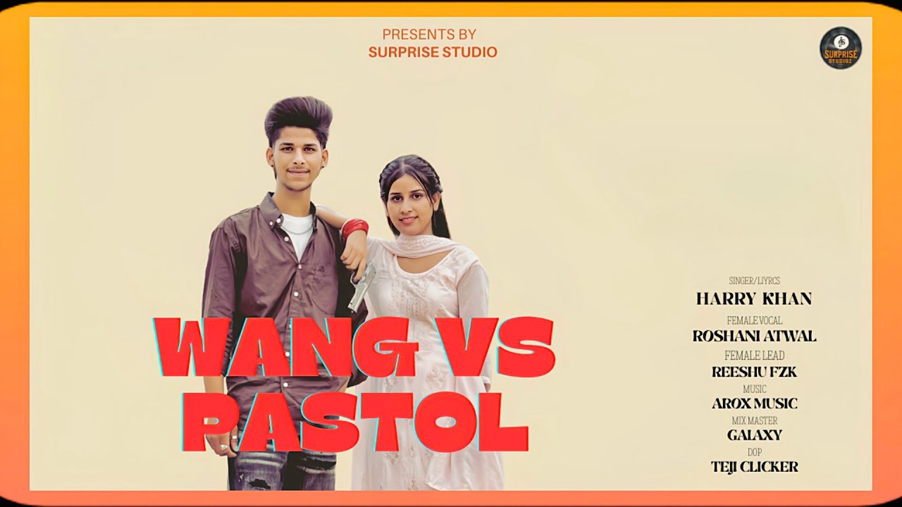 Wang Vs Pastol | Arox Music | Harry Khan | Roshni Atwal | Latest Punjabi Song 2025| Surprise Studioz