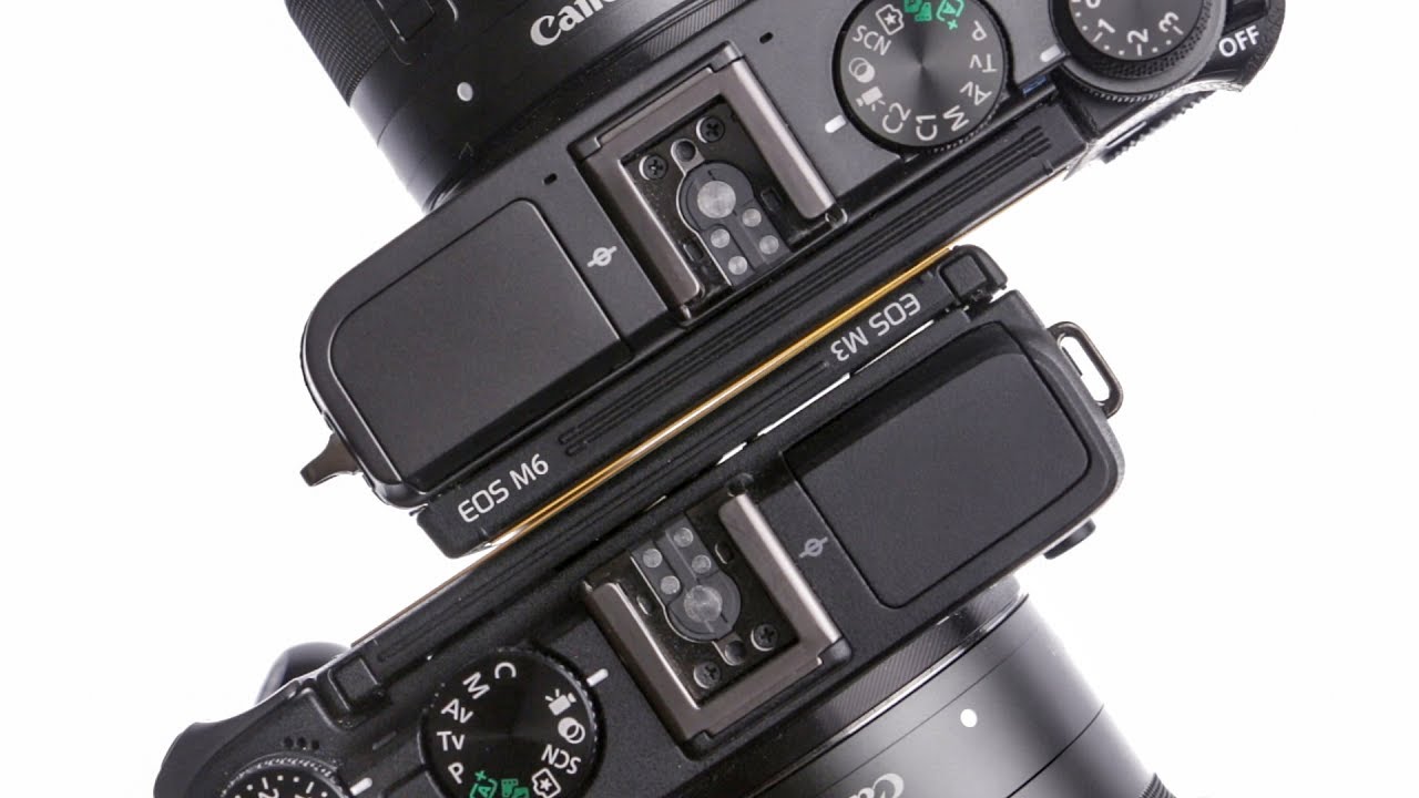 Canon EOS M3 vs Canon EOS M6 - Tubenoob