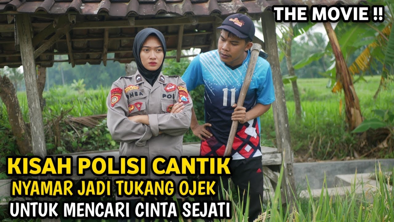 KISAH POLISI CANTIK NYAMAR JADI TUKANG OJEK UNTUK MENCARI CINTA SEJATI ~ THE MOVIE