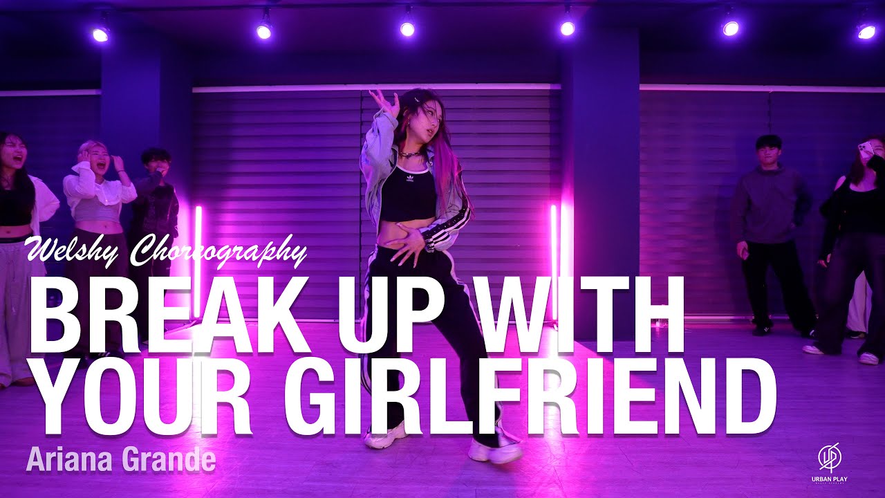 Break up with your girlfriend - Ariana Grande / Welshy Choreography / Urban Play Dance Academy