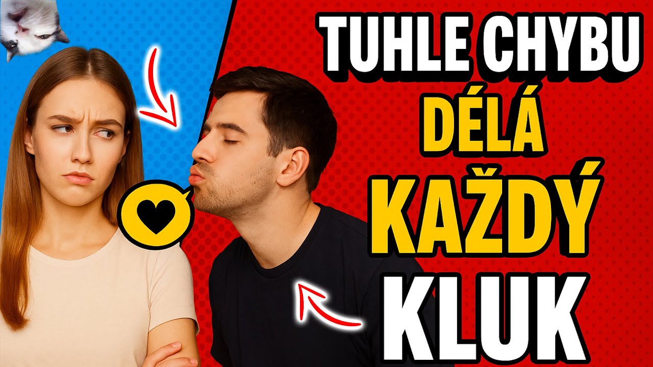 TOP CHYBY, co dělají KLUCI, když se jim HOLKA líbí