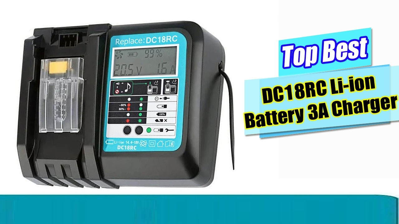 Top Best DC18RC Li ion Battery 3A Charger Reviews 2026