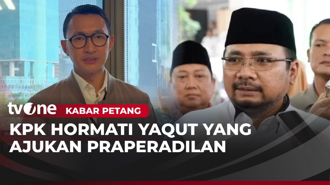 KPK Klaim Penetapan Tersangka kepada Yaqut Sudah Sesuai Aturan | Kabar Petang