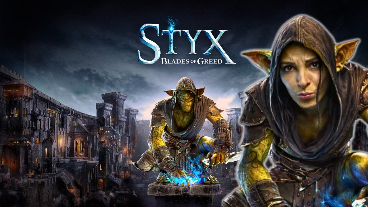 Styx: Blades of Greed I БРАТСТВО ГОБЛИНОВ ГОТОВО ПОКОРЯТЬ МИР I Прохождение #1