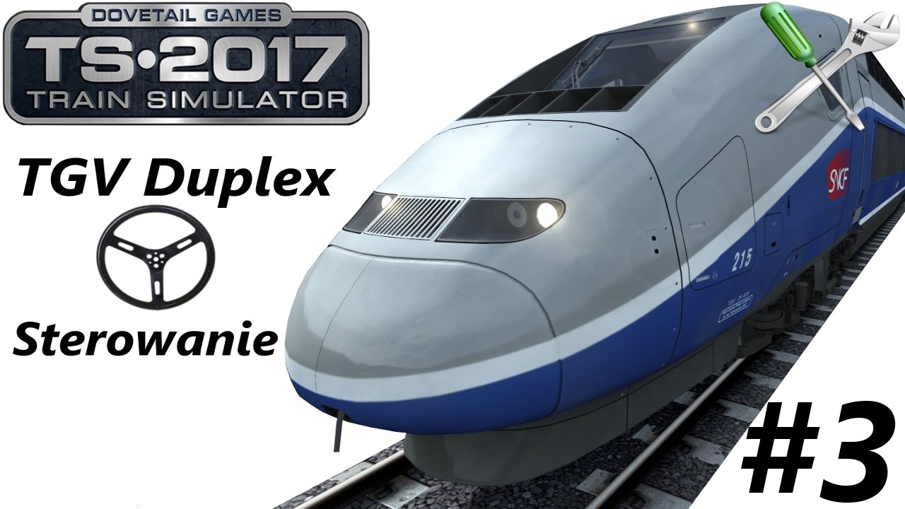 Train Simulator 2017 - #3 Poradnik 