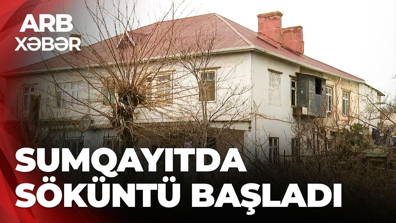 ARB XƏBƏR – Köhnə binalar tarixə qovuşur - Sumqayıtda 4 məhəllədə söküntü işlərinə başlanılıb
