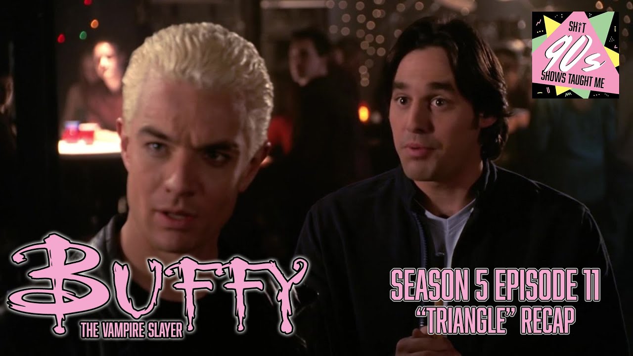Buffy the Vampire Slayer: Season 5 Episode 11 - Triangle