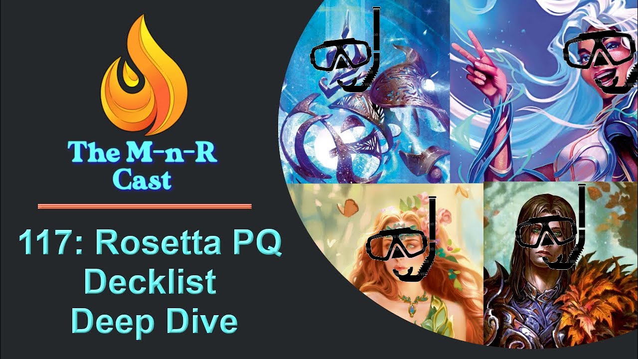 The M-n-R Cast: Rosetta PQ Decklist Deep Dive
