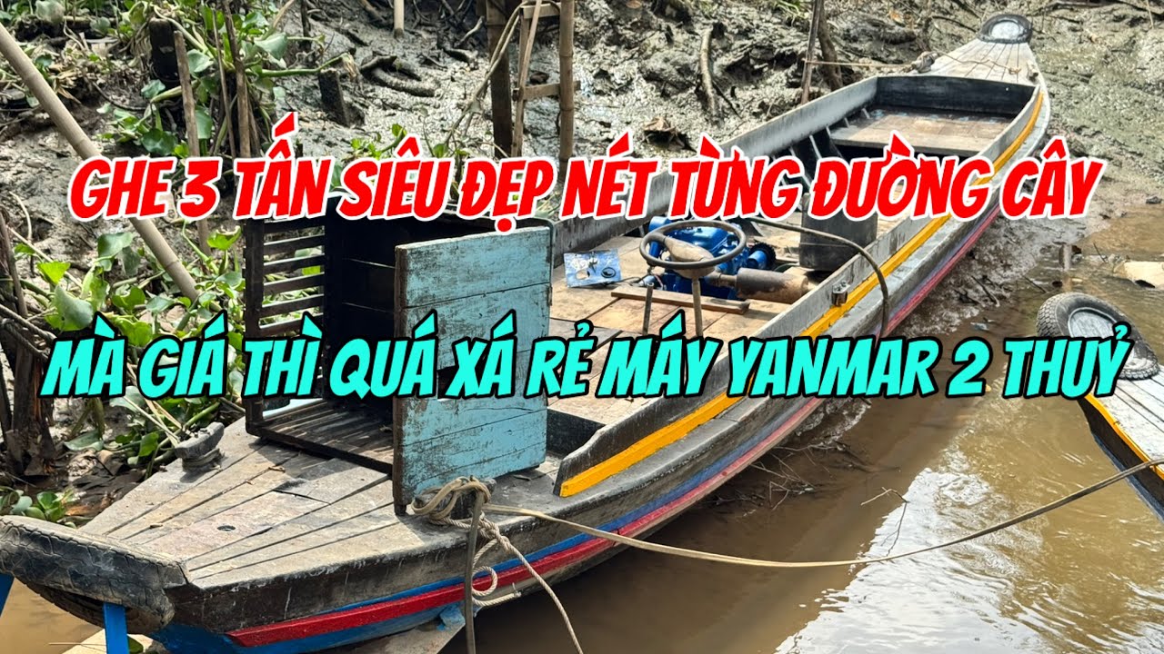Bán Ghe 3Tấn Vip Chỉ 28 Triệu Máy Yanmar 2QM 0917,224,423 Chủ Ghe| Tâm Vlog