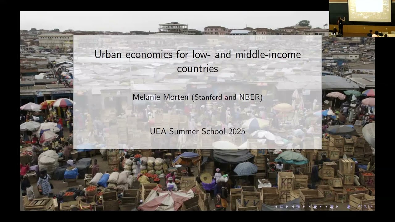 Melanie Morten – Urban economics for low- and middle-income countries – UEA Summer School 2025