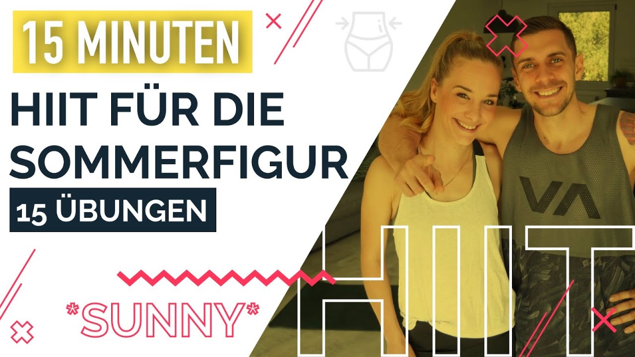 Sommerfigur HIIT – 15 Minuten und 15 schweißtreibende Übungen | *SUNNY*
