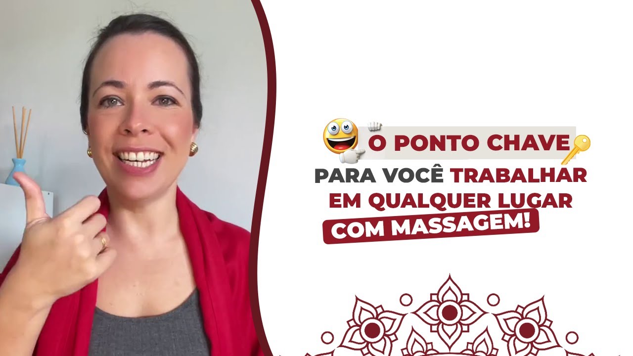 O Ponto Chave para você trabalhar em qualquer lugar com massagem