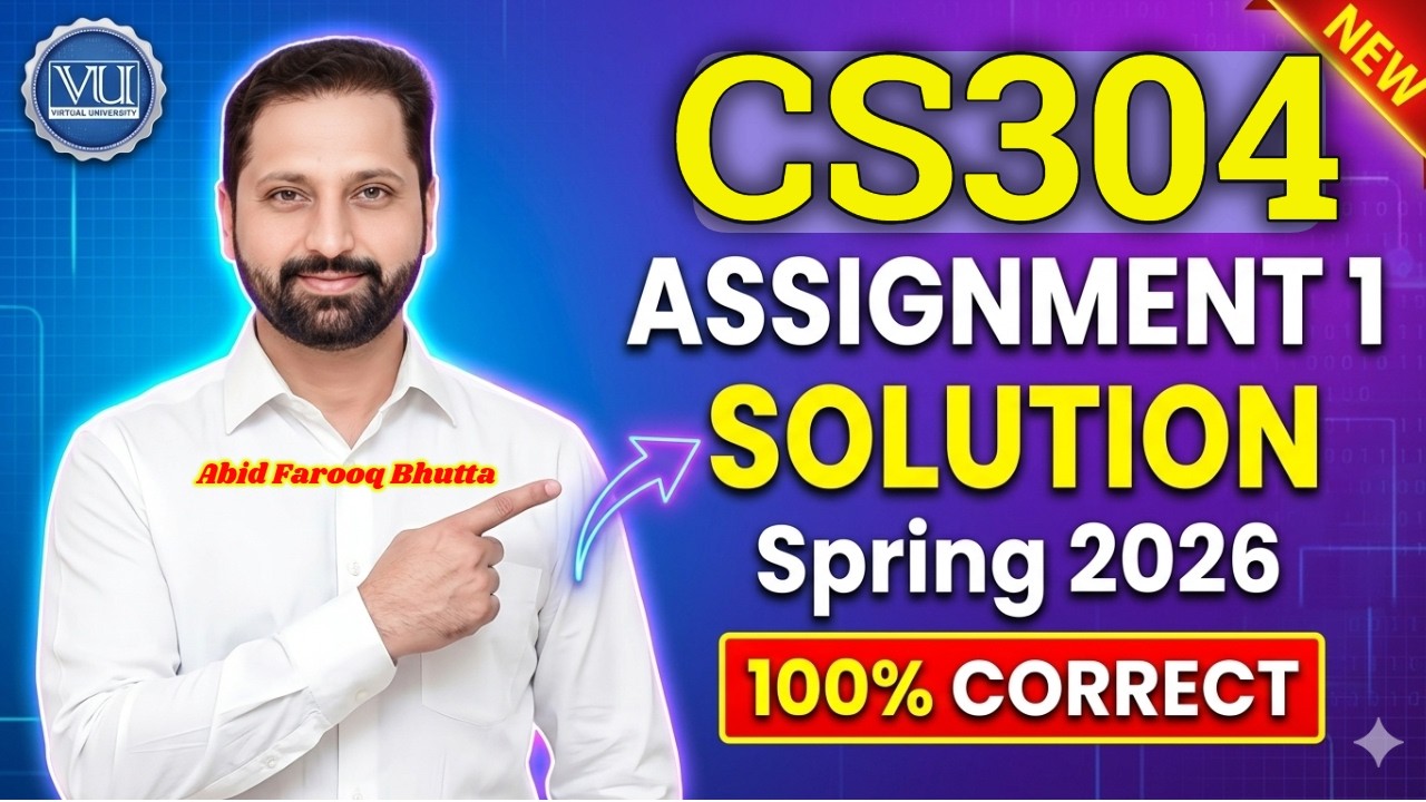 CS304 Assignment 1 solution Spring 2026 | CS304 Assignment 1 solution 2026 | CS304 Assignment 1 2026