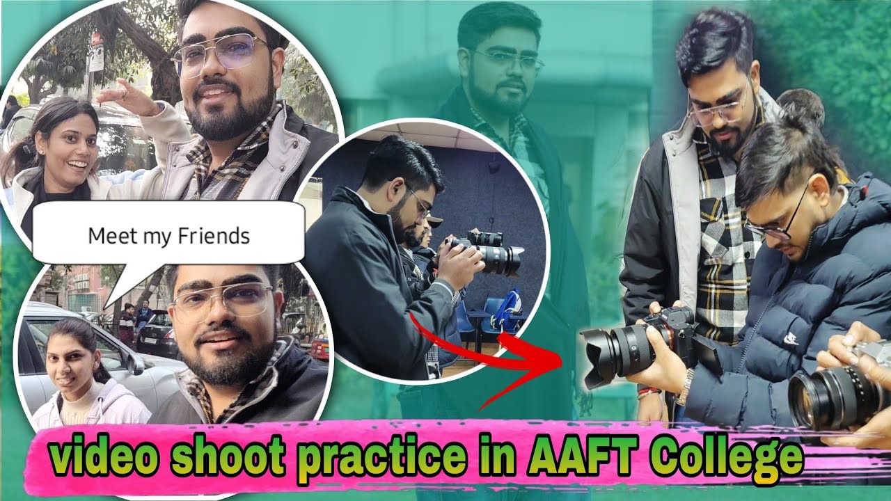 AAFT College Mai Kiya Video Shoot Practice 📸 ,And Meet my Friends 🥰by @RahulTanwarvlog 