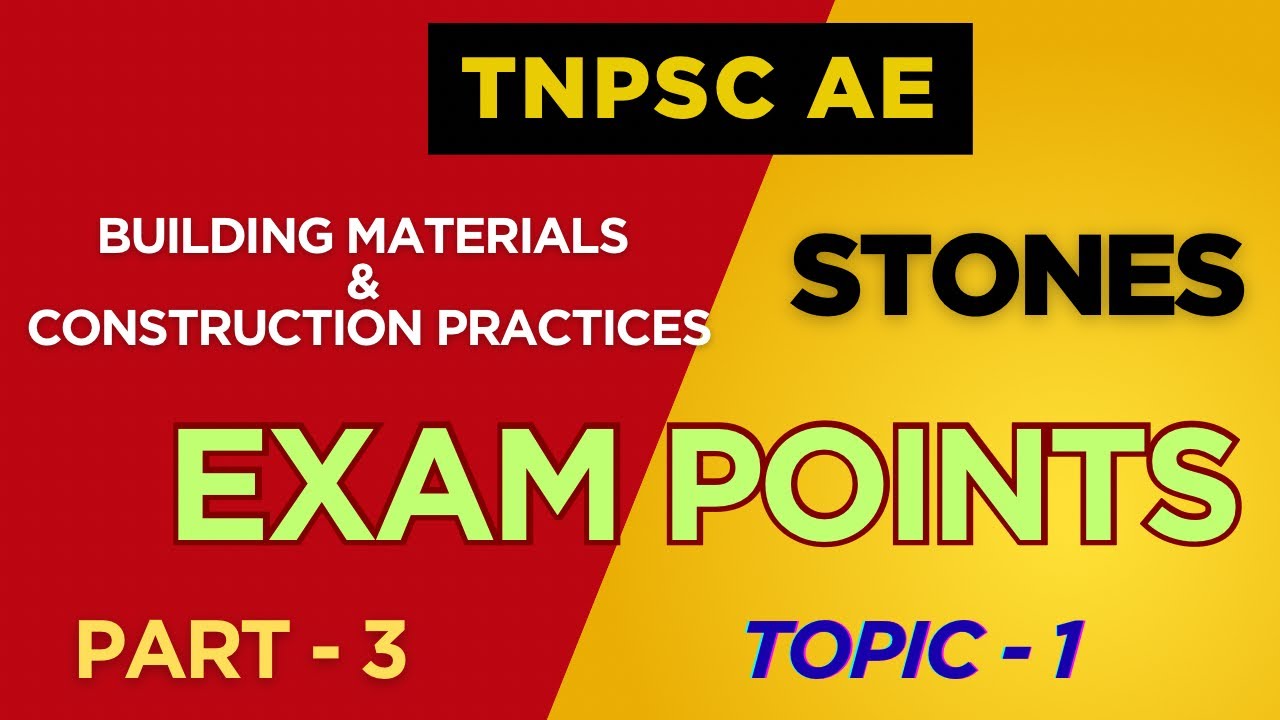 TNPSC AE/Building Materials/Stones/Exam Point/Part - 3/Topic - 1