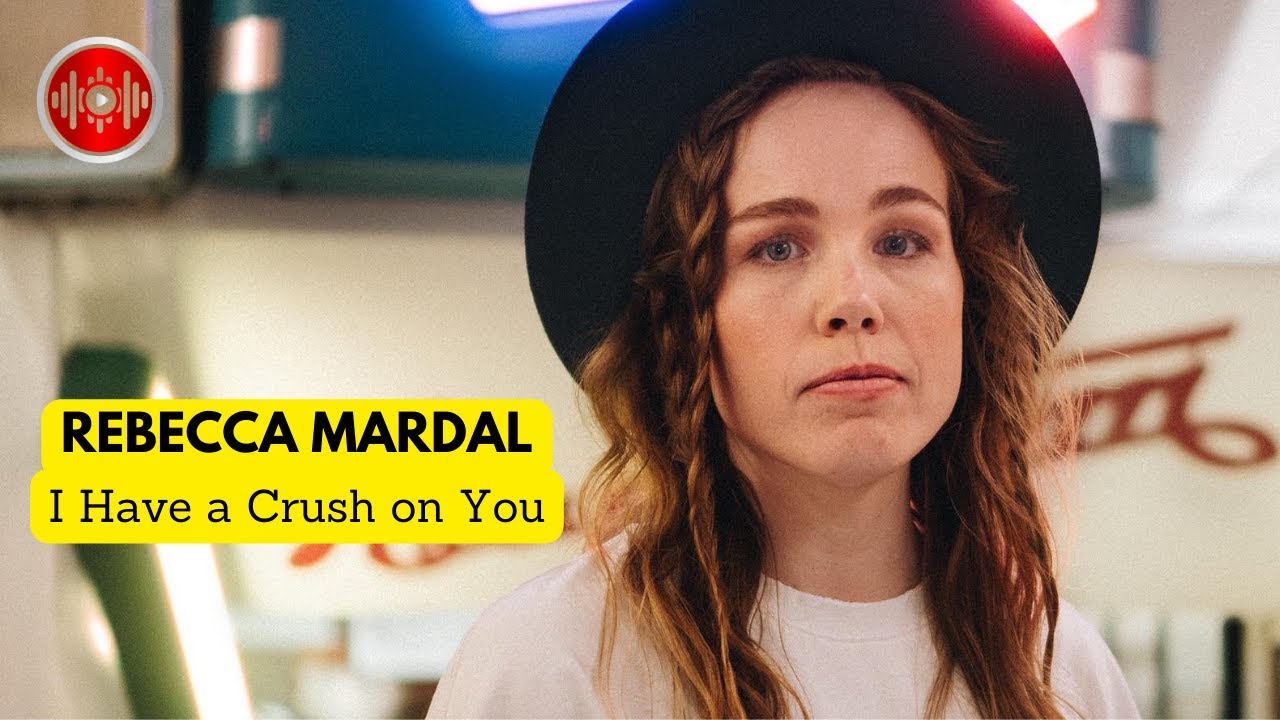 Rebecca Mardal - I Have a Crush on You | YouTune