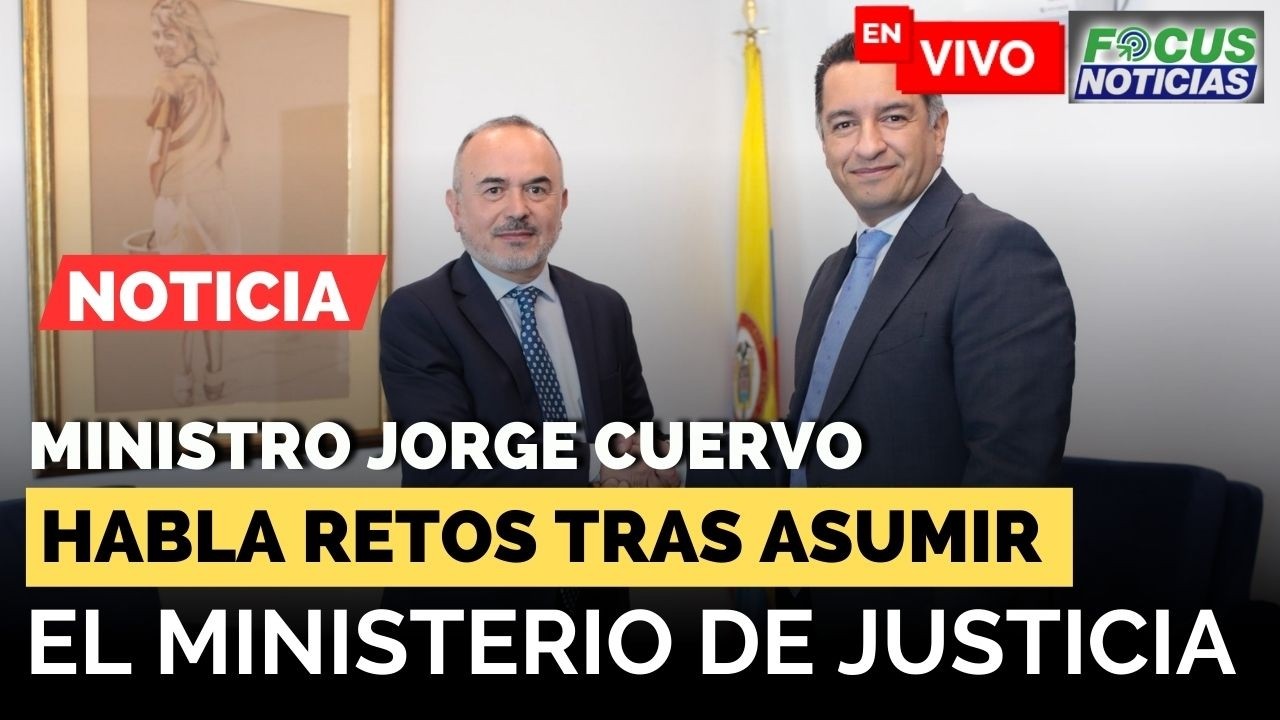 EN VIVO | JORGE IVÁN CUERVO Habla de los RETOS Tras ASUMIR como MINISTRO de JUSTICIA  #FocusNoticias
