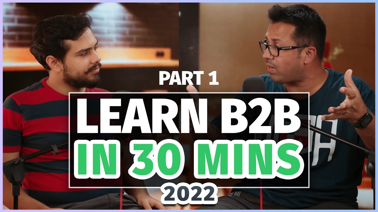 B2B Growth Crash Course 2022 (Part 1 of 2)