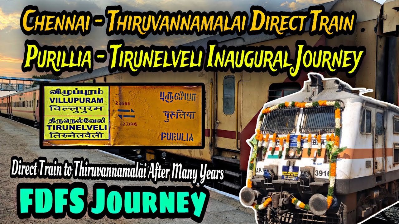 🚂 Chennai To Tiruvannamalai Express Travel Vlog !!! FDFS Inaugural Journey !!!  Purulia Tirunelveli