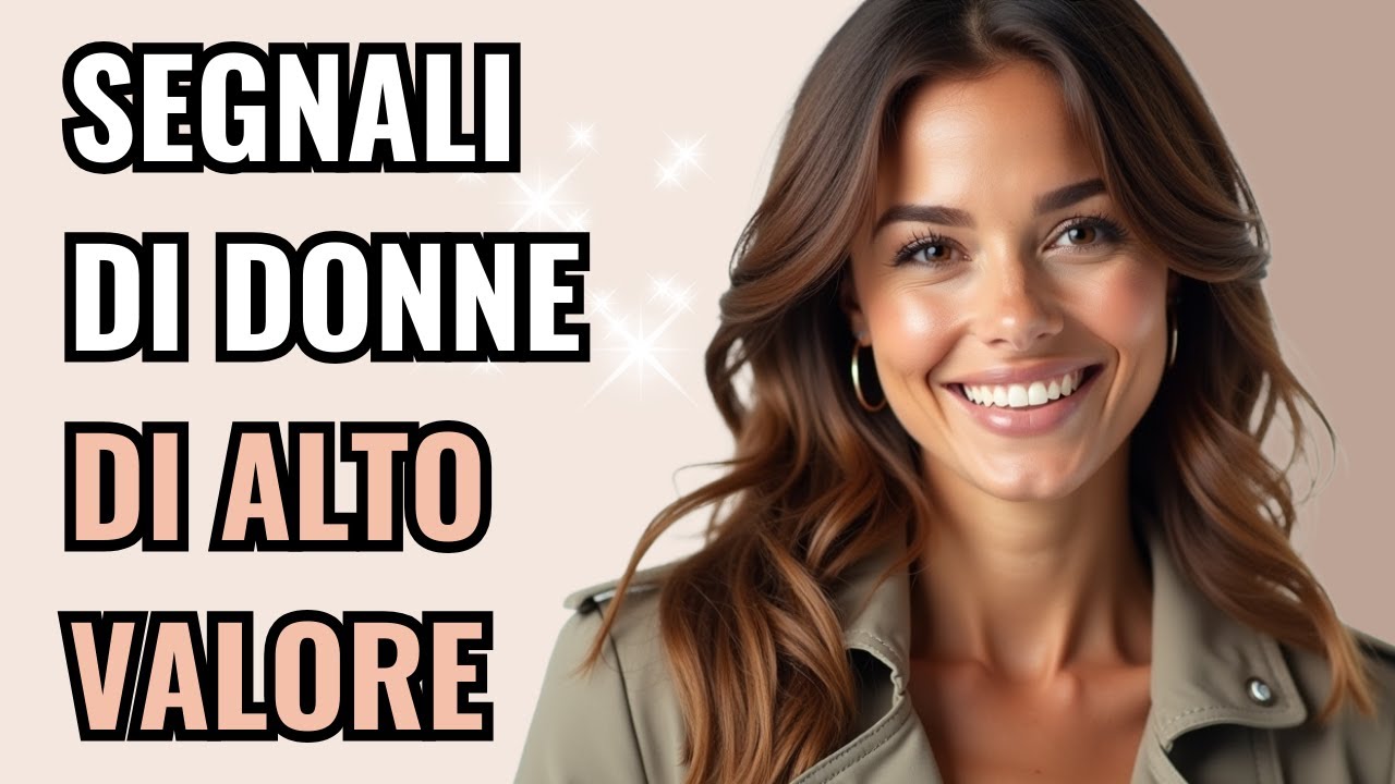 10 CARATTERISTICHE DI UNA DONNA DI ALTO VALORE (La Distingue dal Resto)
