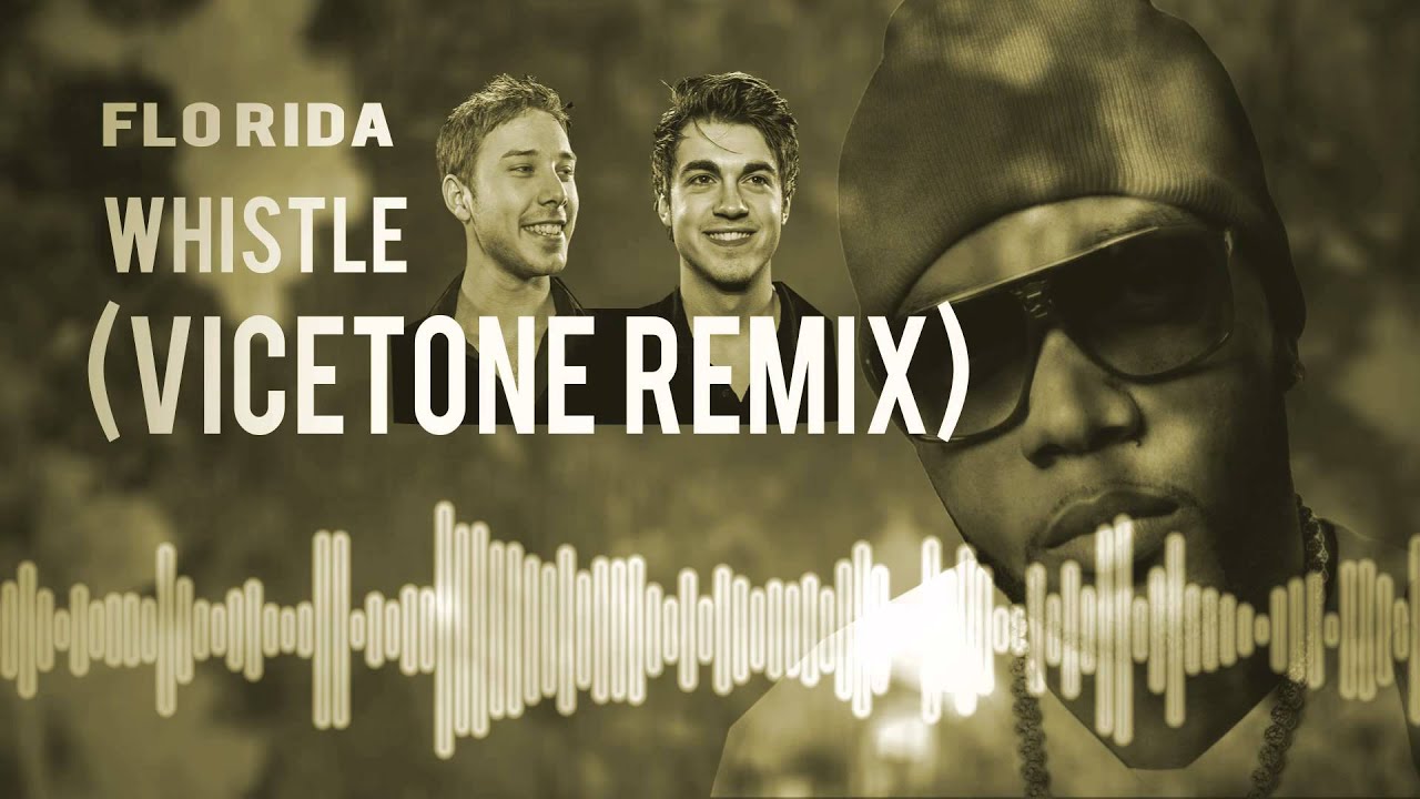 Flo Rida - Whistle (Vicetone Remix)