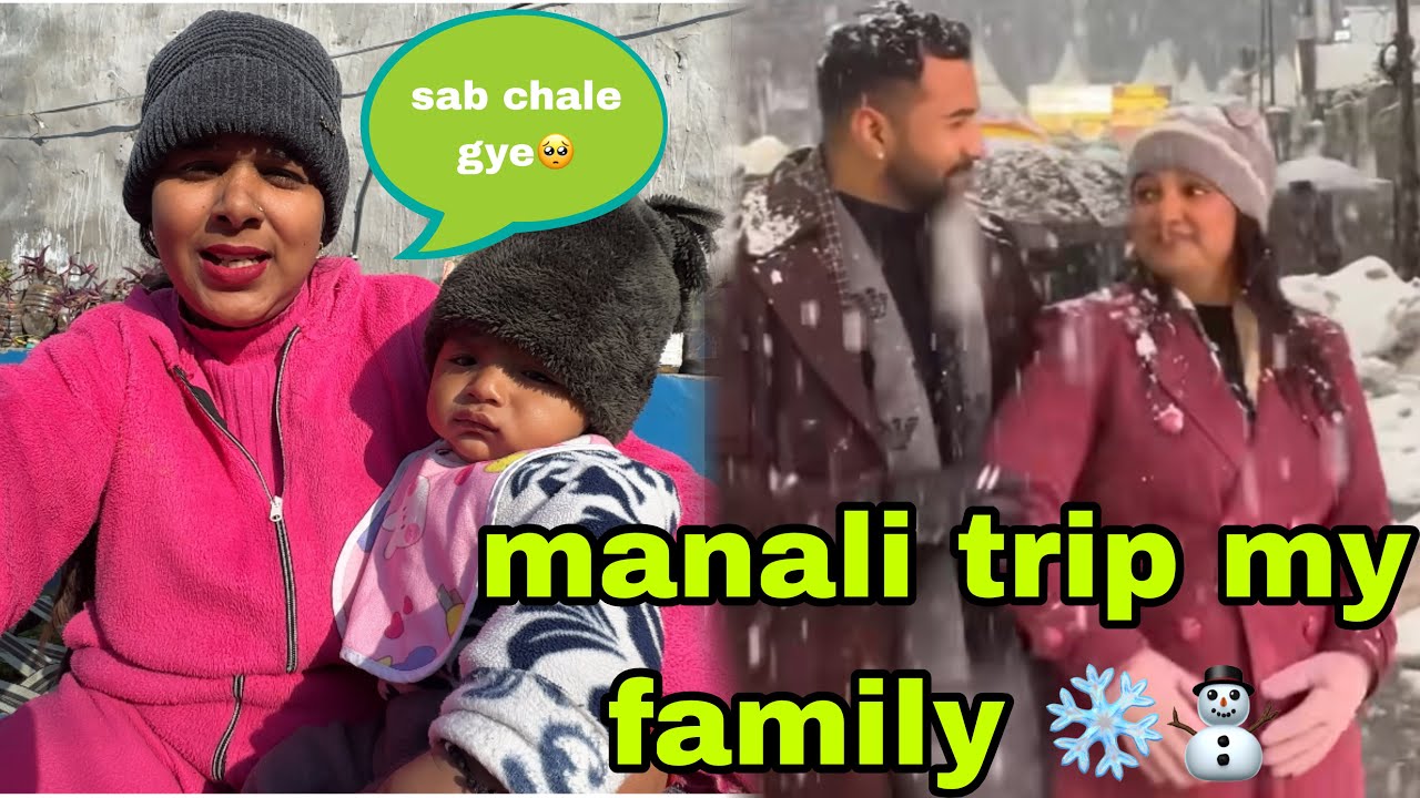Sab Gaye Ghumne Manali ❄️⛄️// Kiyan Hua Emotional 🥺// #youtube #viral 