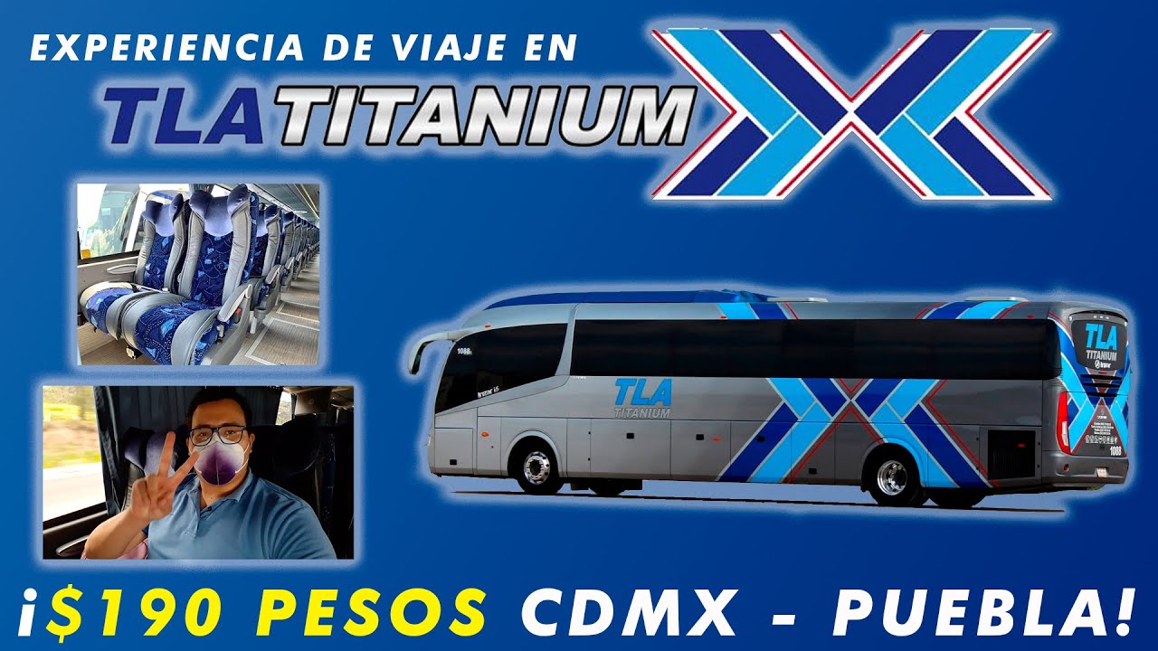 Viajando con TLA TITANIUM, la competencia de ADO | Servicio de Primera | RussohGuzman