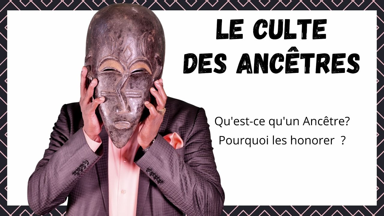 DR JFA: Le culte des Ancêtres
