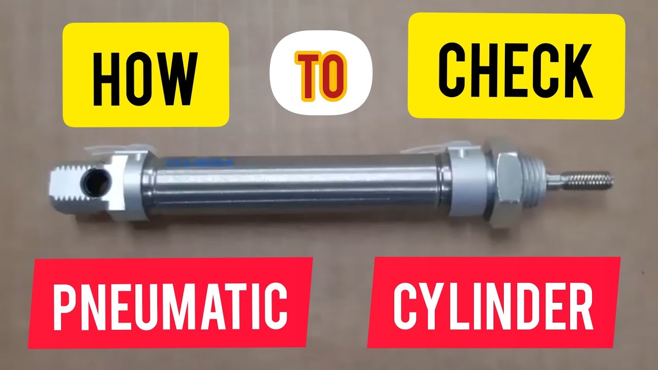 How to Check Pneumatic Cylinder