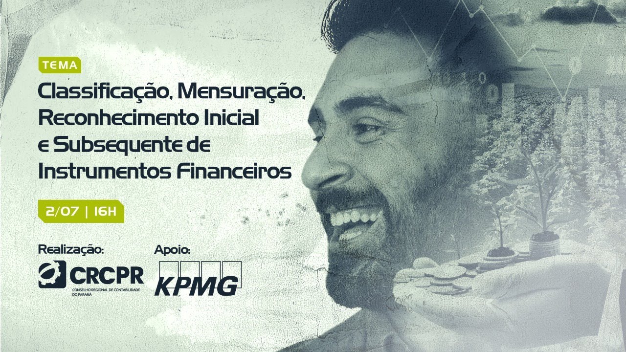 Classificação, Mensuração, Reconhecimento Inicial e Subsequente de Instrumentos Financeiros