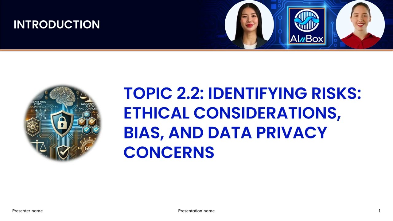 TOPIC 2.2  IDENTIFYING RISKS || ETHICAL CONSIDERATIONS, BIAS, AND DATA PRIVACY CONCERNS