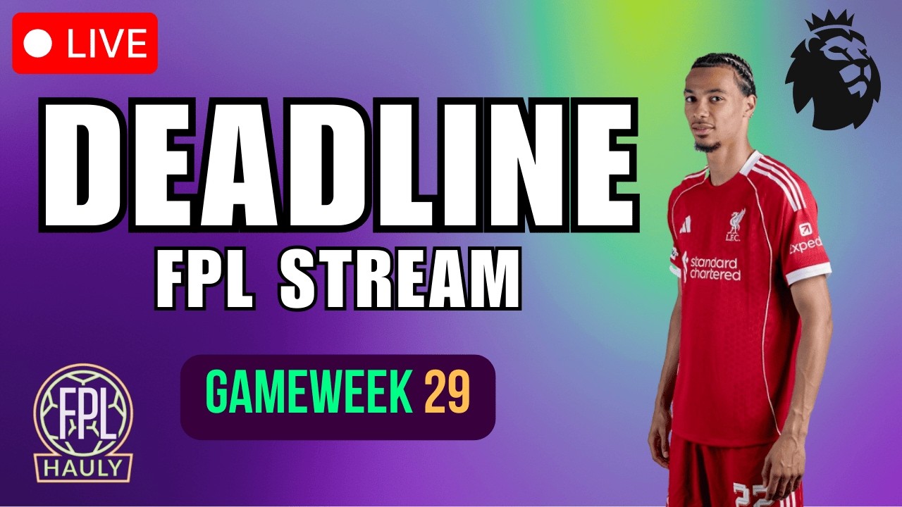 FPL GW29 Deadline Stream | Injury Crisis + Blank GW31 Planning LIVE