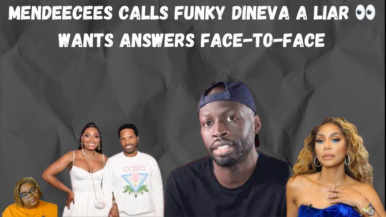 Mendeecees Calls Funky Dineva a Liar, Wants Answers Face-to-Face
